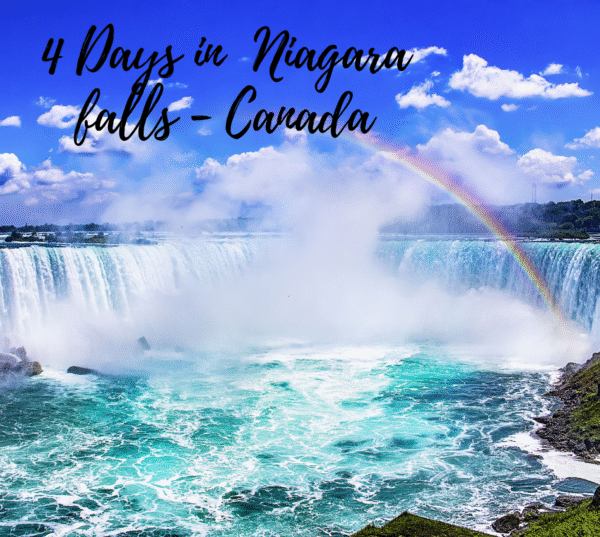 Niagara Falls - Canada - 4 Day Itinerary