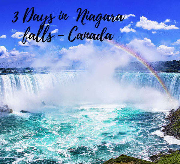 Niagara Falls - Canada - 3 Day Itinerary