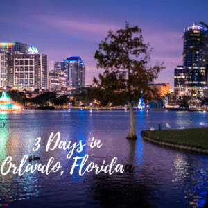 Orlando - Florida - 3 Day Itinerary
